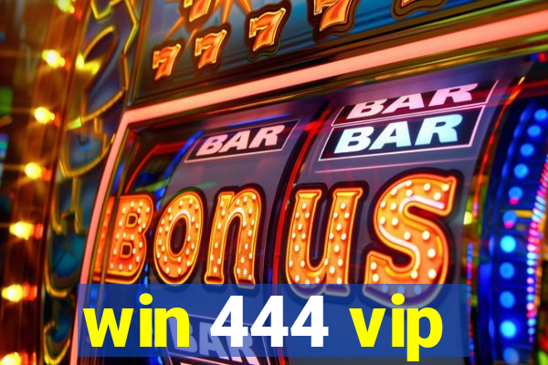win 444 vip